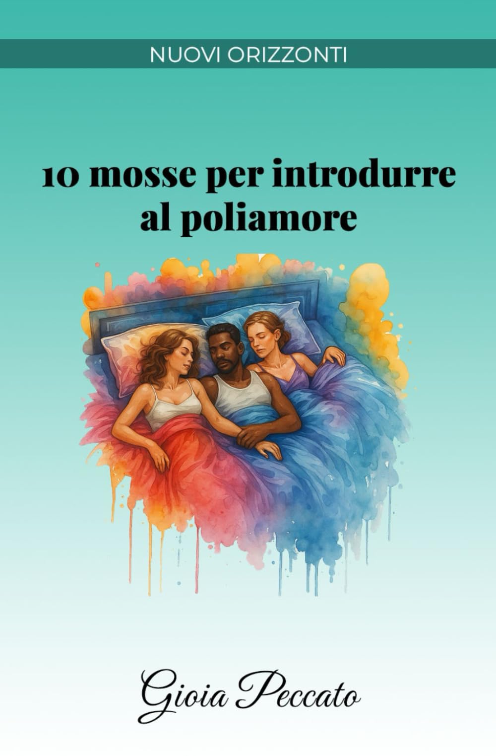 10 mosse per introdurre al poliamore (Manuali del Piacere)