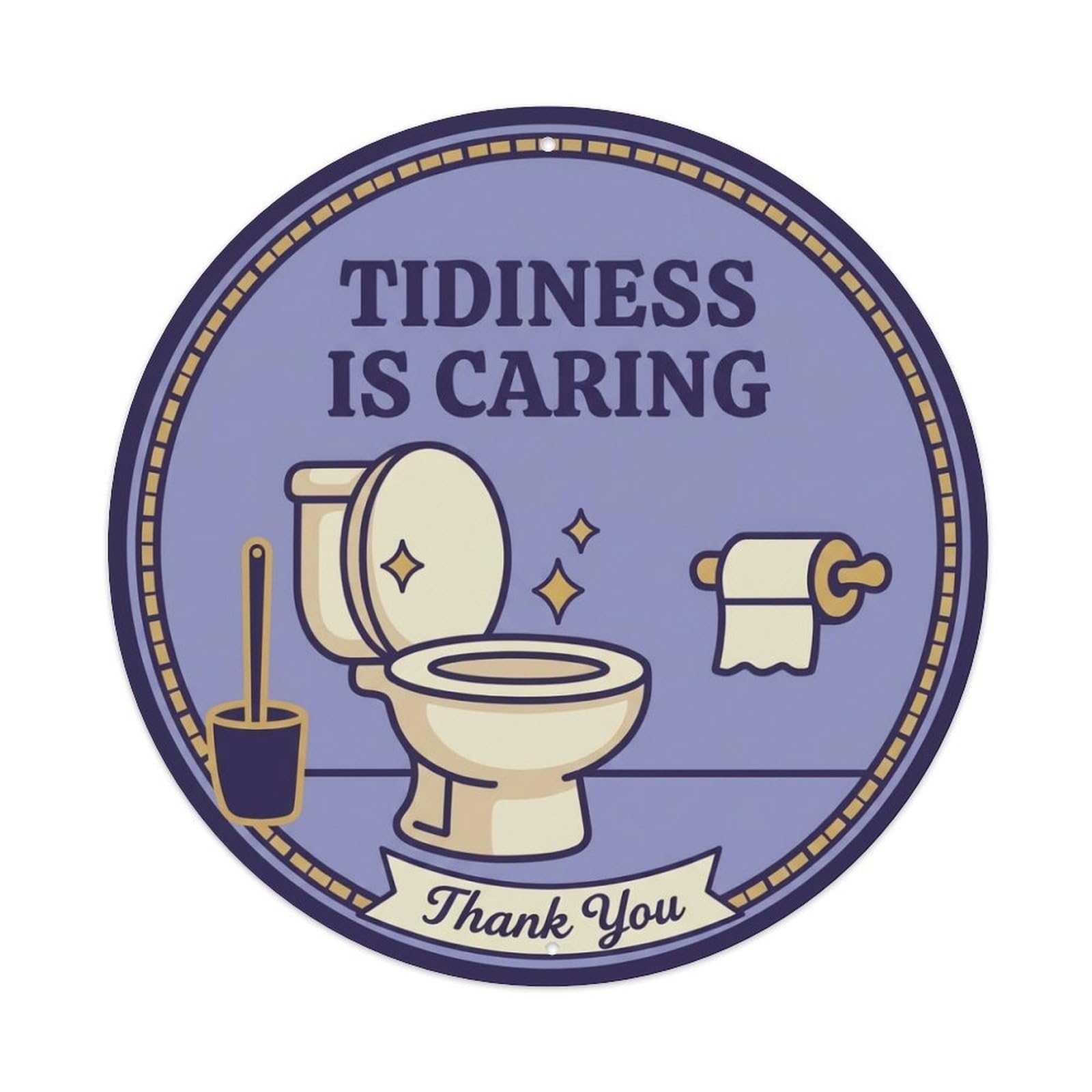 Toilet Clean Bathroom Reminder Tidiness Is Caring Metal Tin Sign