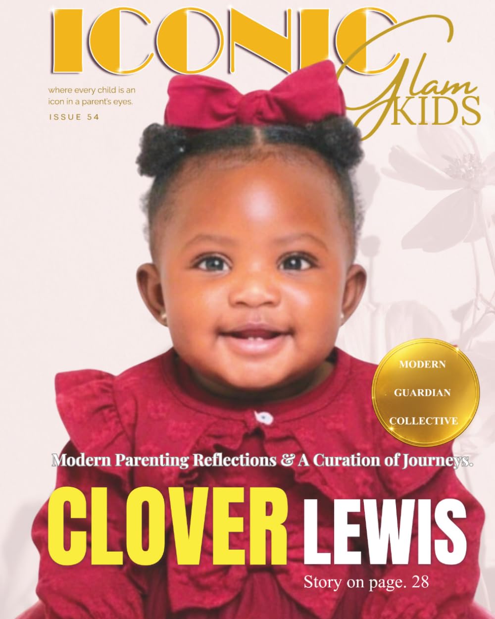 Iconic Glam Kids Baby/Toddler March 2026 Edition: The Modern Guardian Collective: Celebrating Childhood, Confidence & Creativity (Iconic Glam Kids Archive)