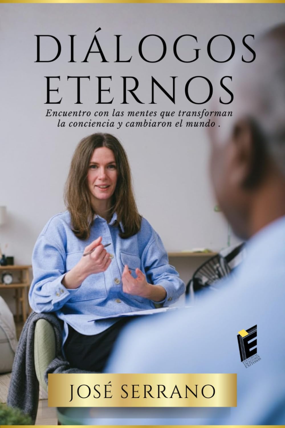 Diálogos Eternos: "Encuentro con las mentes, que transformaron la conciencia y cambiaron el mundo"