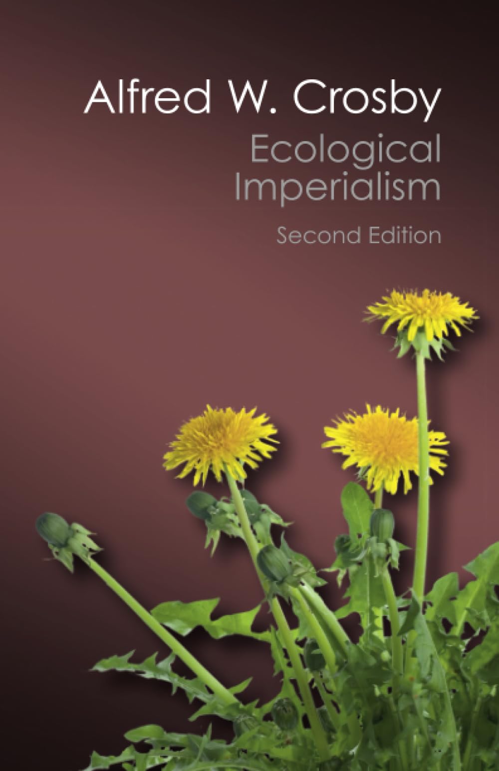 Ecological Imperialism: The Biological Expansion of Europe, 900–1900