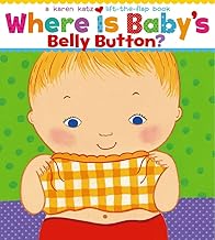 Where Is Baby's Belly Button? (Karen Katz Lift-the-Flap Books)