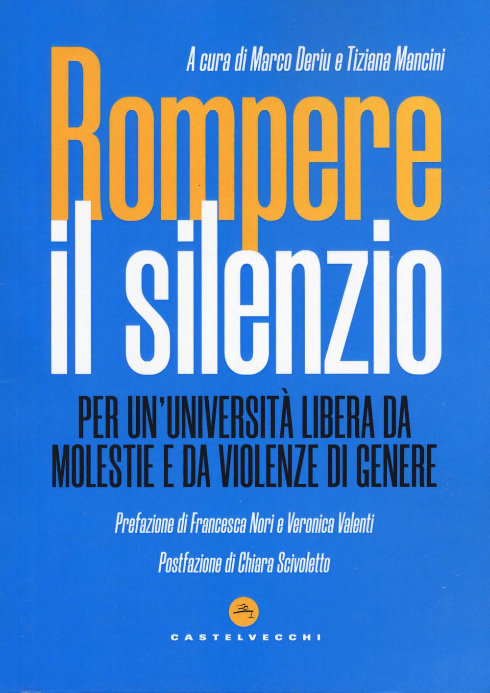 Rompere Il Silenzio. Per Un'università Libera Da Molestie E Violenze Di Genere - 4
