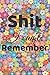 Shit i can't remember: Internet ID password book with alphabet tabs/ keeper address logbook/ passkey record/ great gift for friends,mom,dad... 127 pages with pretty matte cover