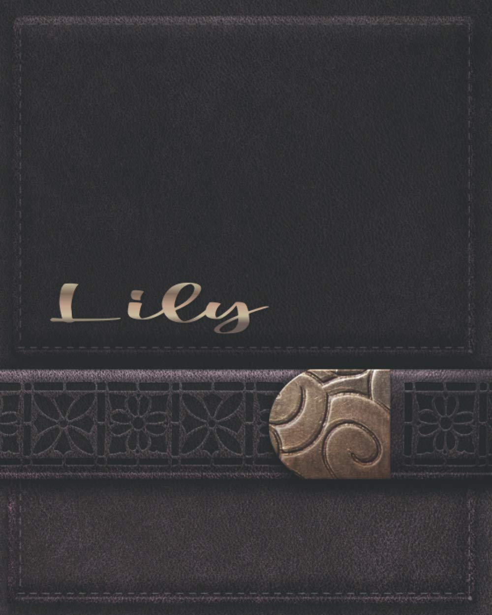 LILY JOURNAL GIFTS: Novelty Lily Present - Perfect Personalized Lily Gift (Lily Notebook)