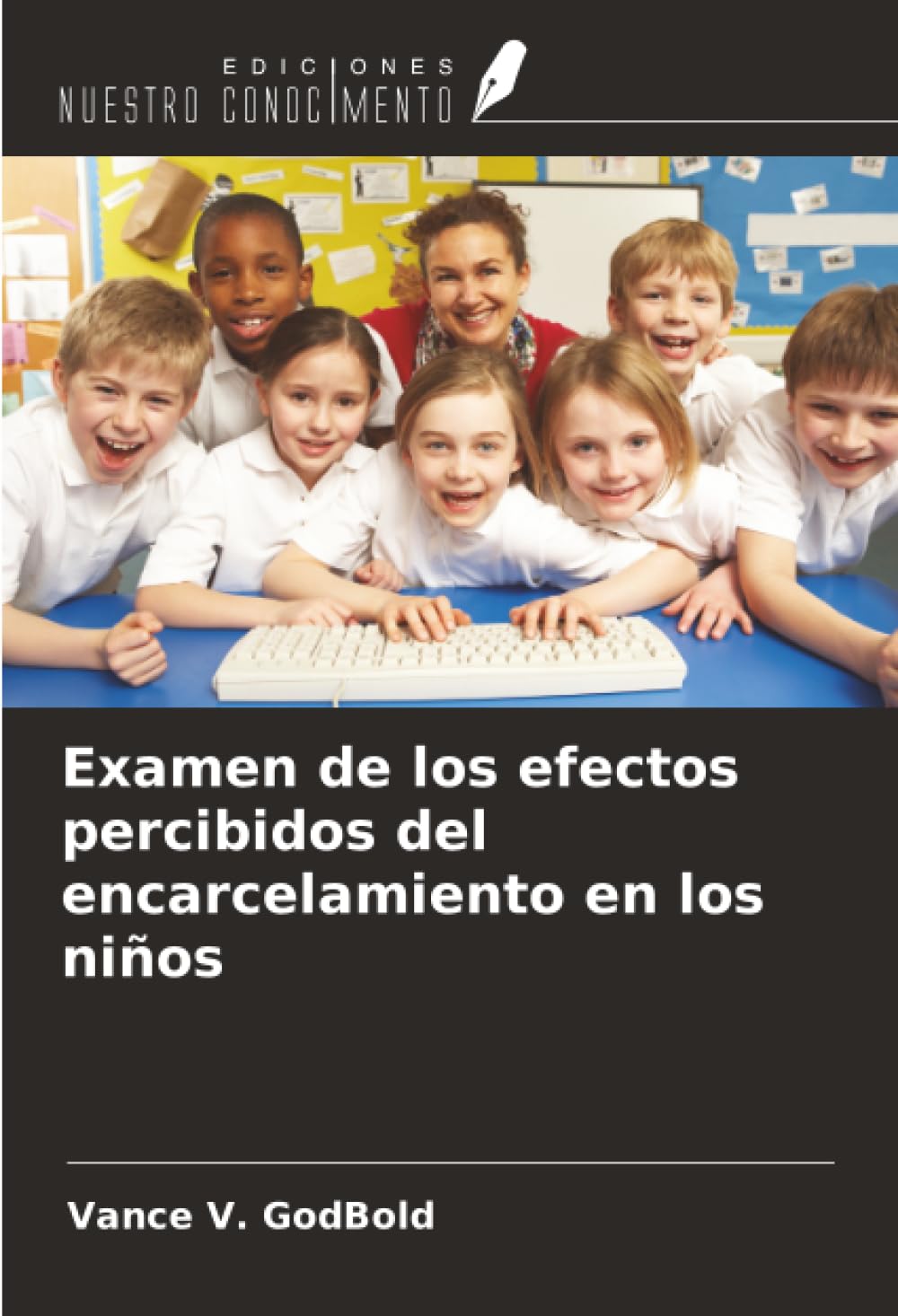 Examen de los efectos percibidos del encarcelamiento en los niños