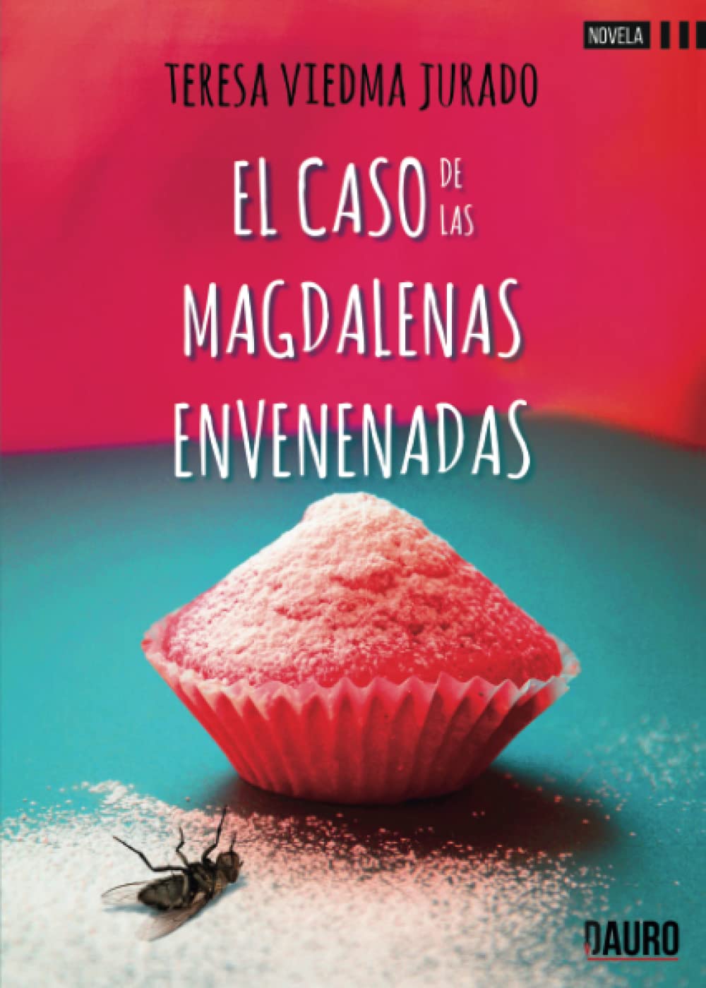 El caso de las magdalenas envenenadas (Novela)
