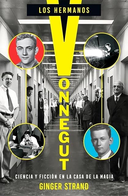 Portada de Los Hermanos Vonnegut: Ciencia y Ficcion en la Casa de la Magia
