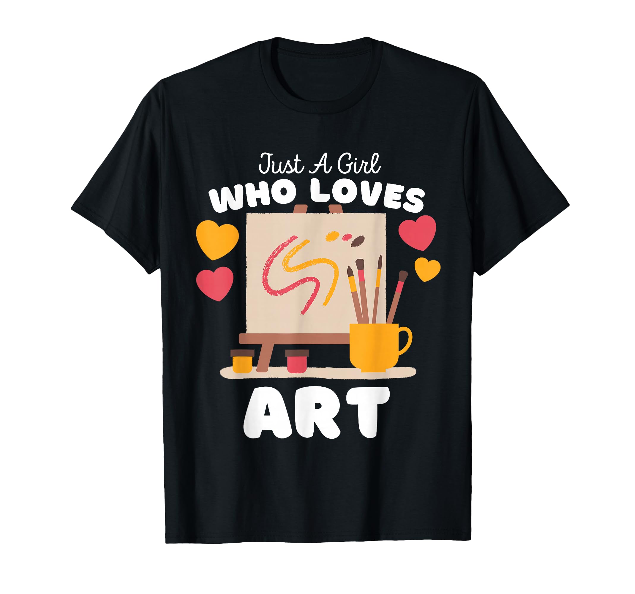 Just A Girl Who Loves Art - Cute Girls Art T-Shirt