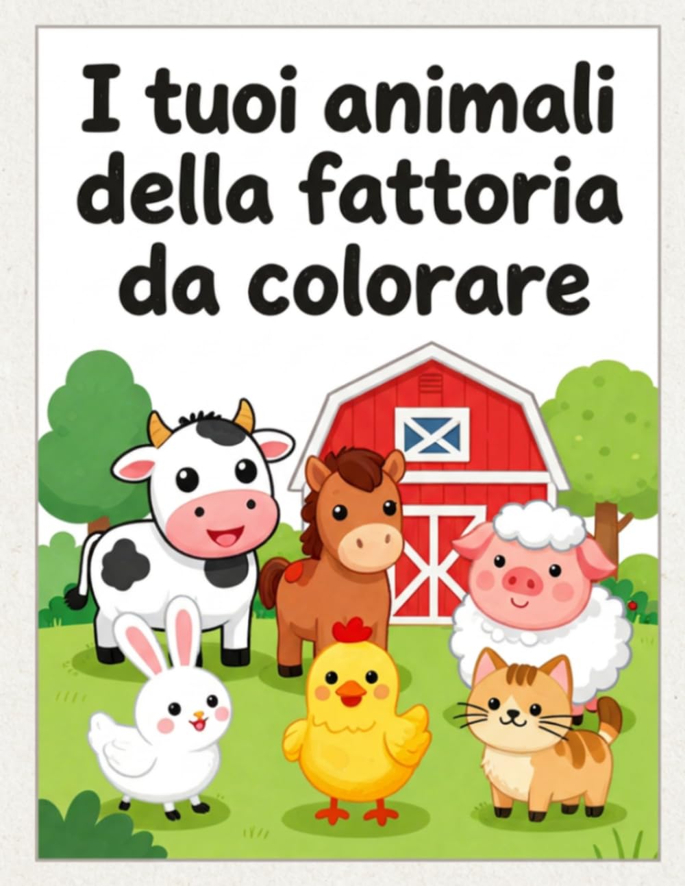 Animali della Fattoria da Colorare per Bambini 3-5 Anni: Libro da Colorare con 50 Disegni Semplici per Bambini in Età Prescolare