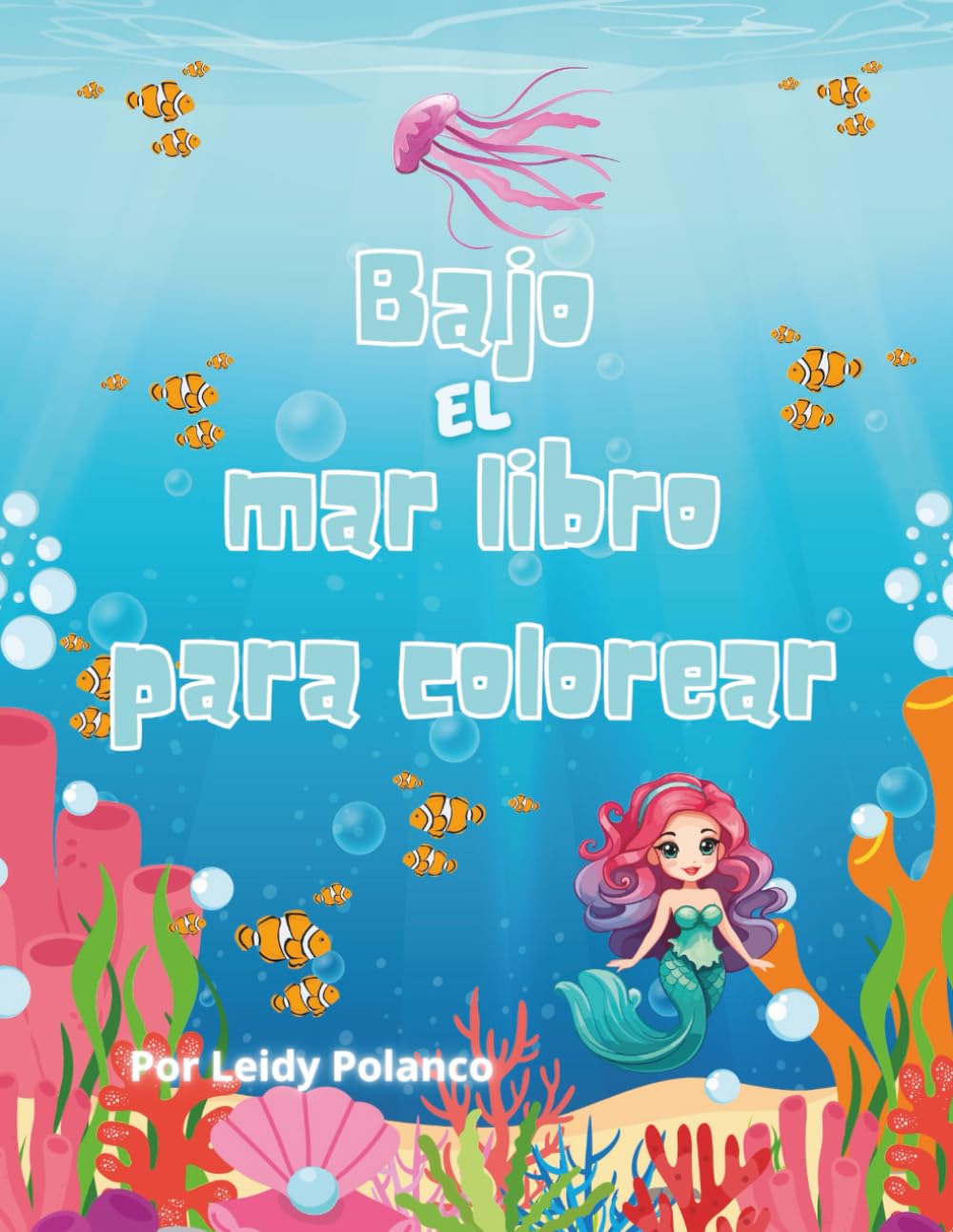 Bajo el mar – Libro para colorear: Divertidas aventuras oceánicas para niños de 3 a 8 años