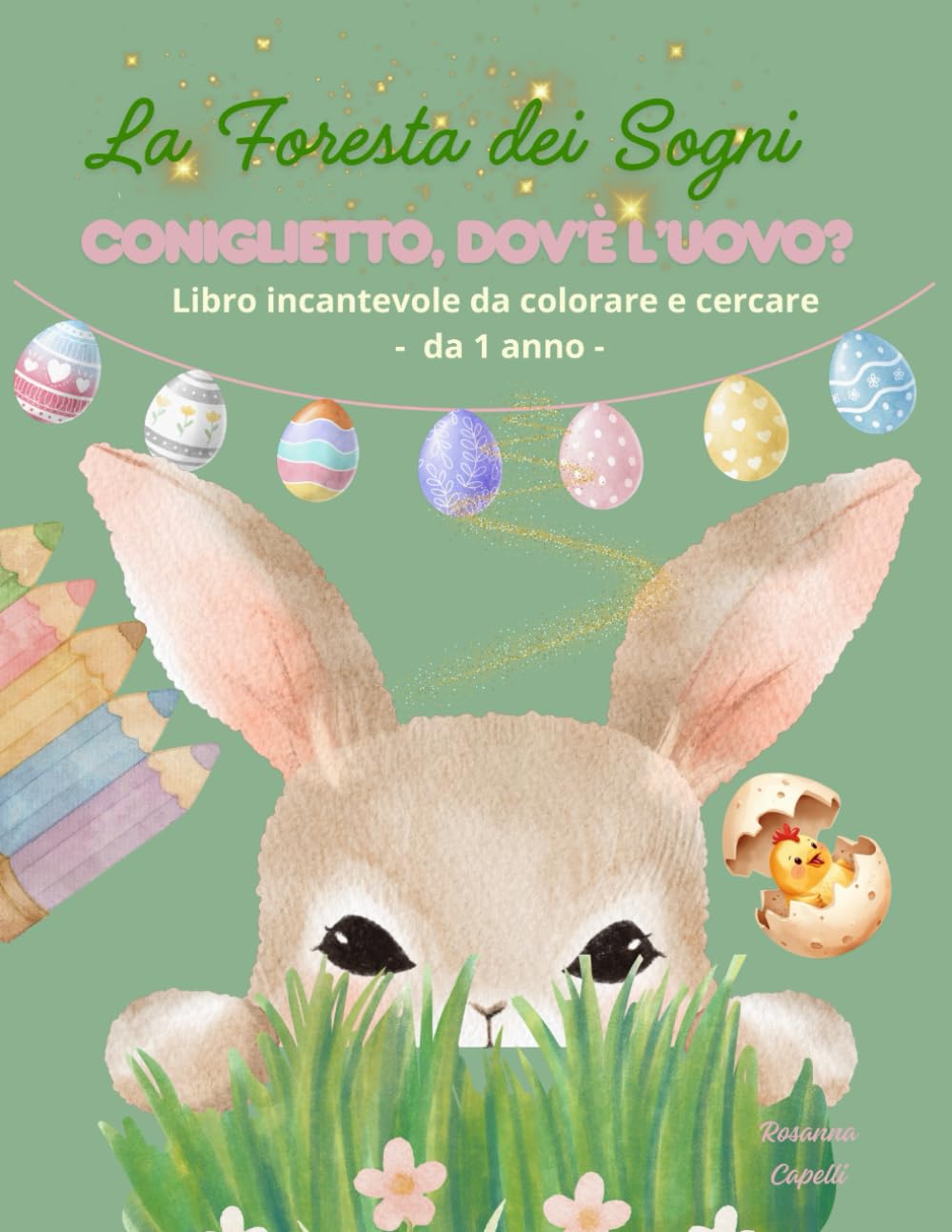 La Foresta dei Sogni: Coniglietto, dov'e' l'uovo?