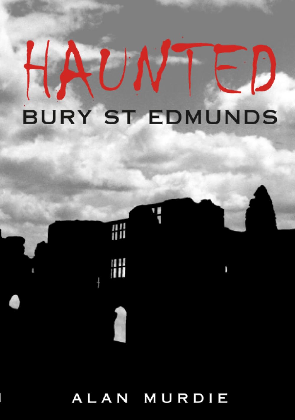 Haunted Bury St Edmunds