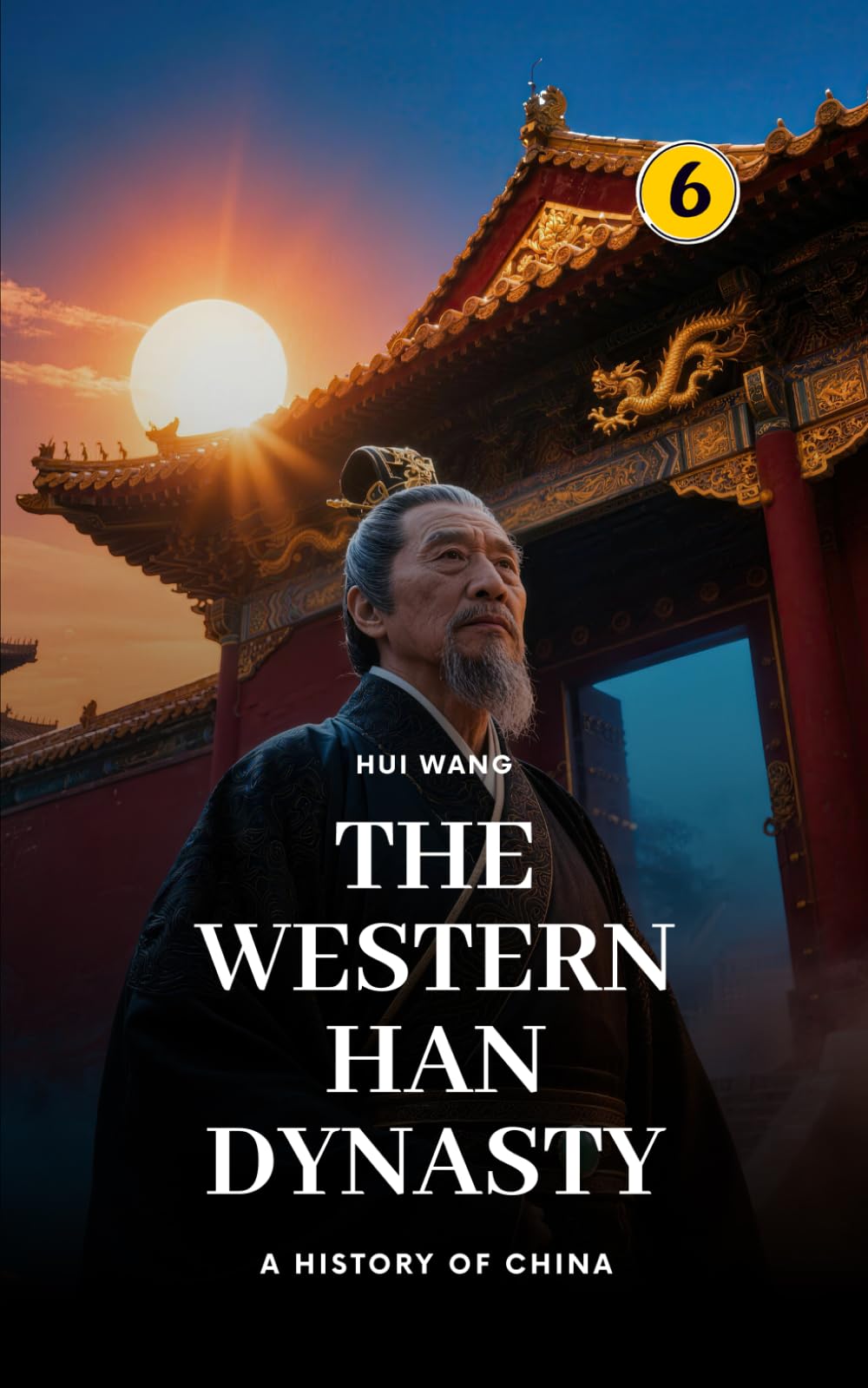 The Western Han Dynasty: A History of China: PART TWO