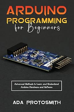 Amazon.com: Arduino Programming for Beginners: Advanced Methods to ...
