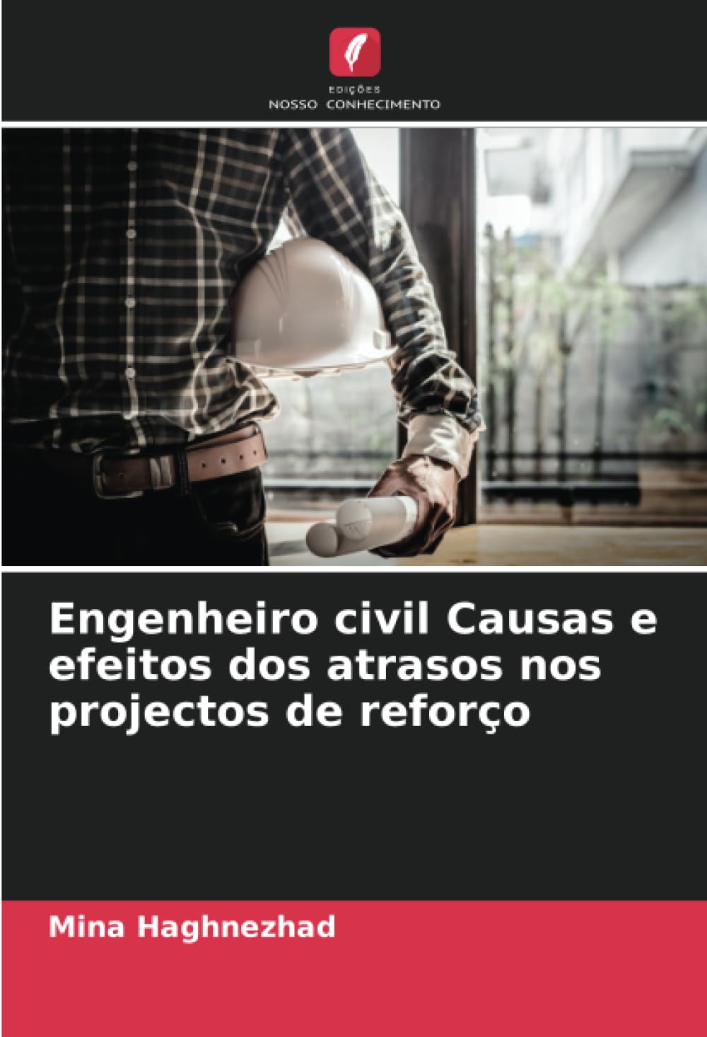 Engenheiro civil Causas e efeitos dos atrasos nos projectos de reforo