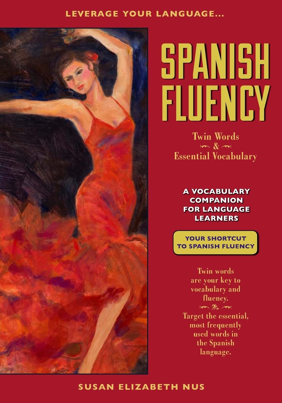 Spanish Fluency: Twin Words and Essential Vocabulary (Leverage Your Language)