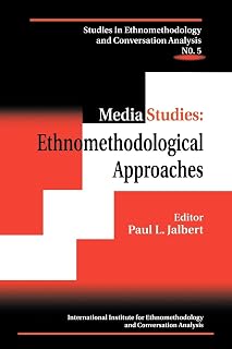 Media Studies: Ethnomethodological Approaches