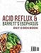 acid reflux and barrette's esophagus diet cookbook: Soothing Low-Acid Recipes to Calm Heartburn and Support GERD & LPR Relief