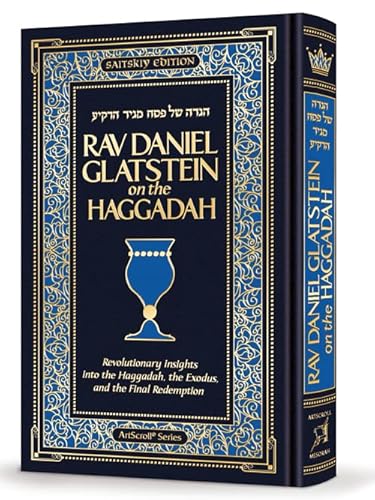 Rav Daniel Glatstein on the Haggadah