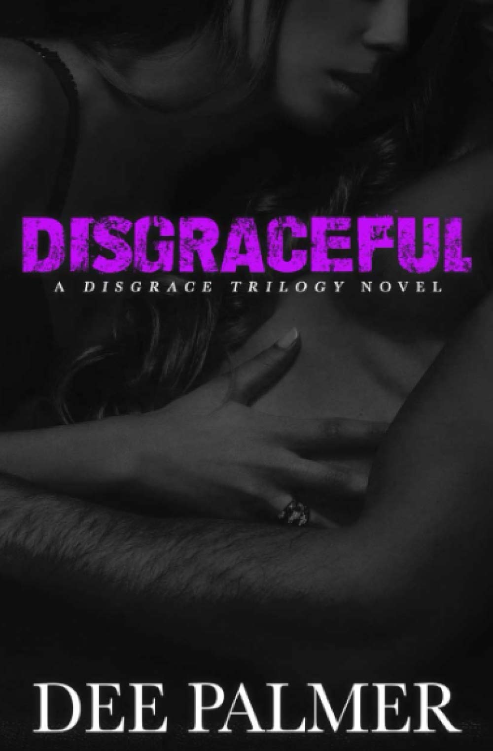 Disgraceful: A Disgrace Trilogy Novel Book Two: Volume 2