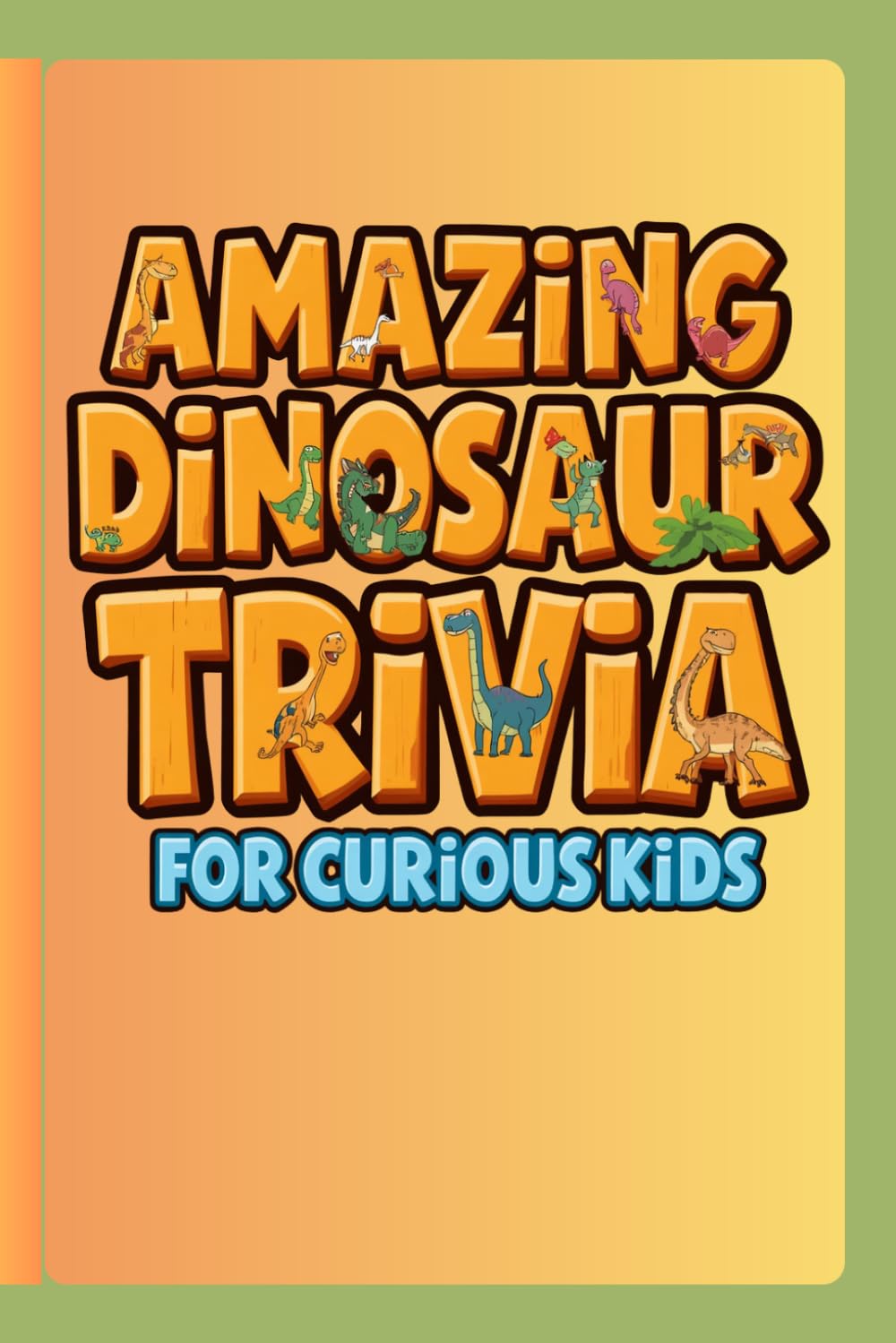 Amazing Dinosaur Trivia for Curious Kids
