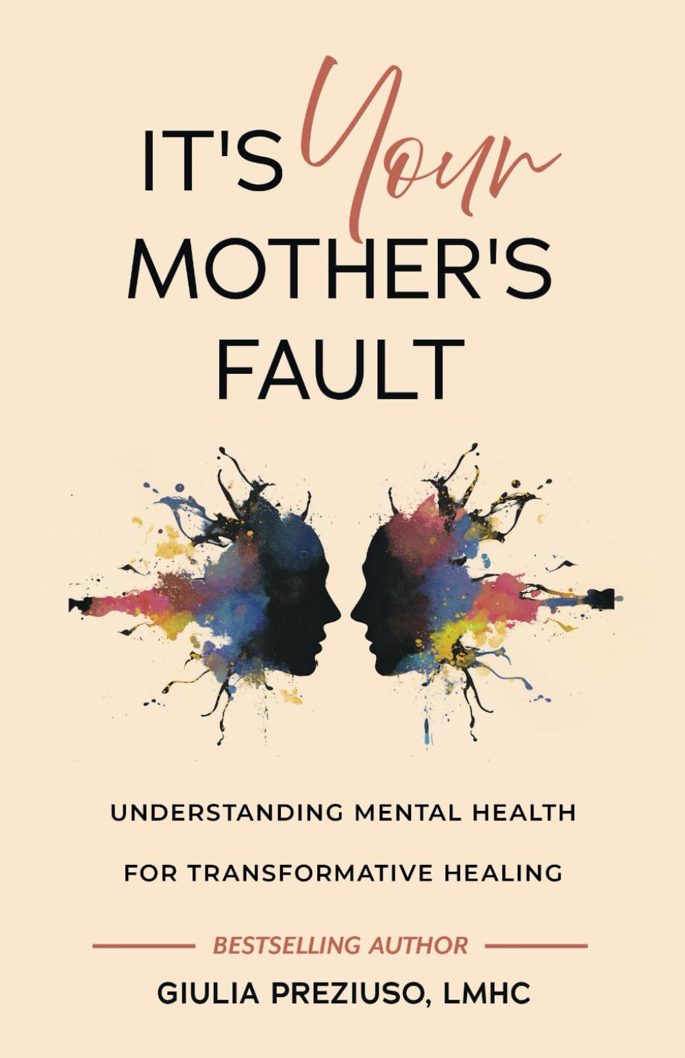 It's Your Mother's Fault: Understanding Mental Health for Transformative Healing
