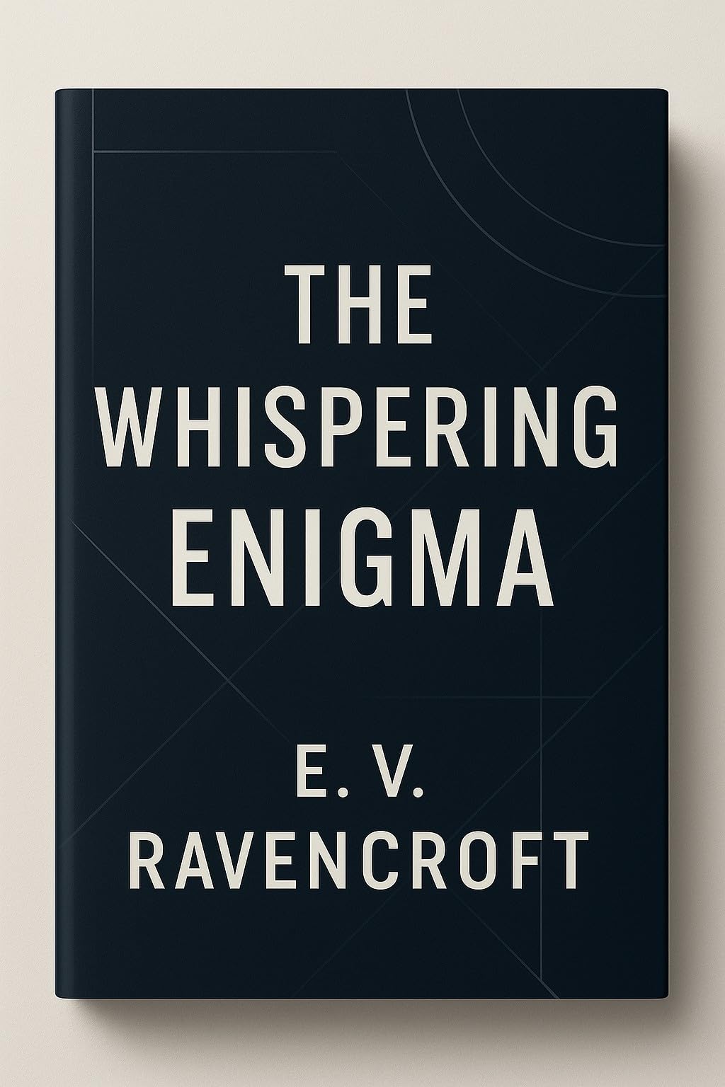 The Whispering Enigma (The Ravencroft Case Files Book 2)