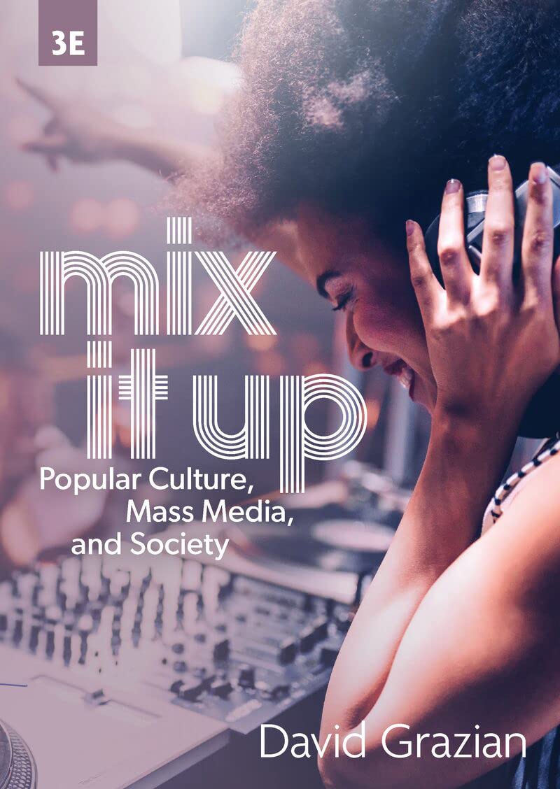 Mix It Up: Popular Culture, Mass Media, and Society      Kindle Edition