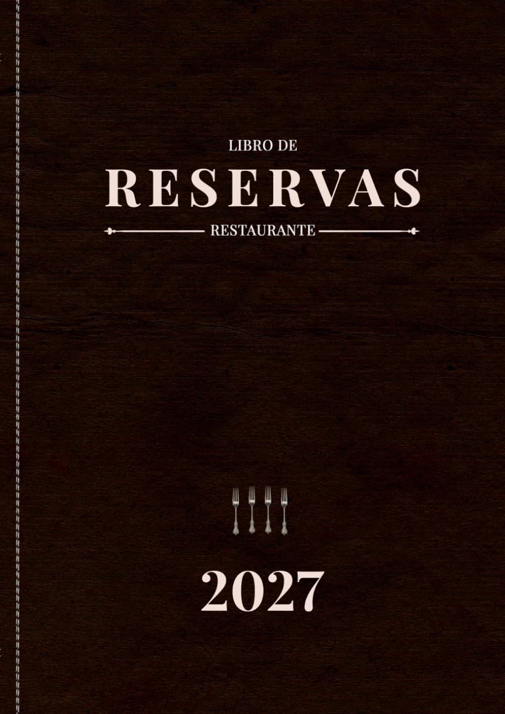 Libros de Reservas para Restaurante 2027: 2 páginas por día del 1 de enero al 31 de diciembre | Agenda de Reserva para Restaurantes Formato A4 grande
