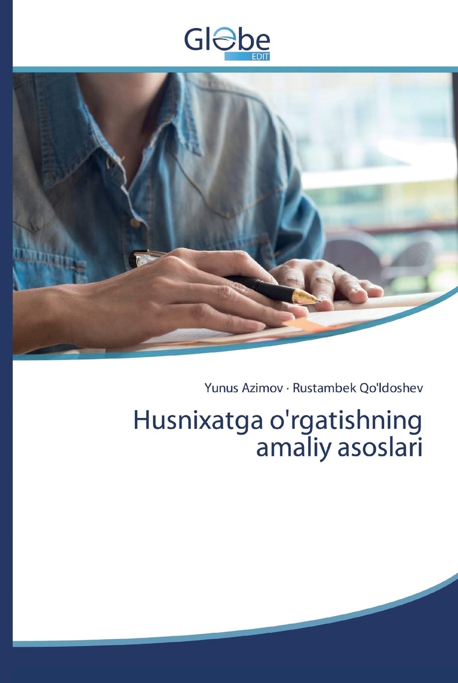 Husnixatga o'rgatishning amaliy asoslari