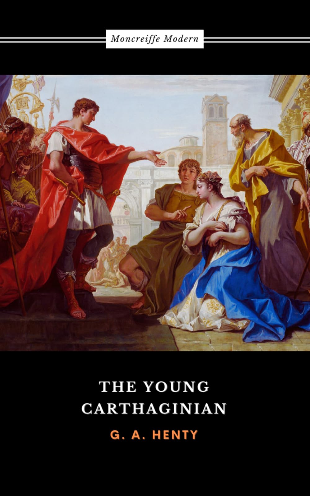 The Young Carthaginian: A Story of the Times of Hannibal