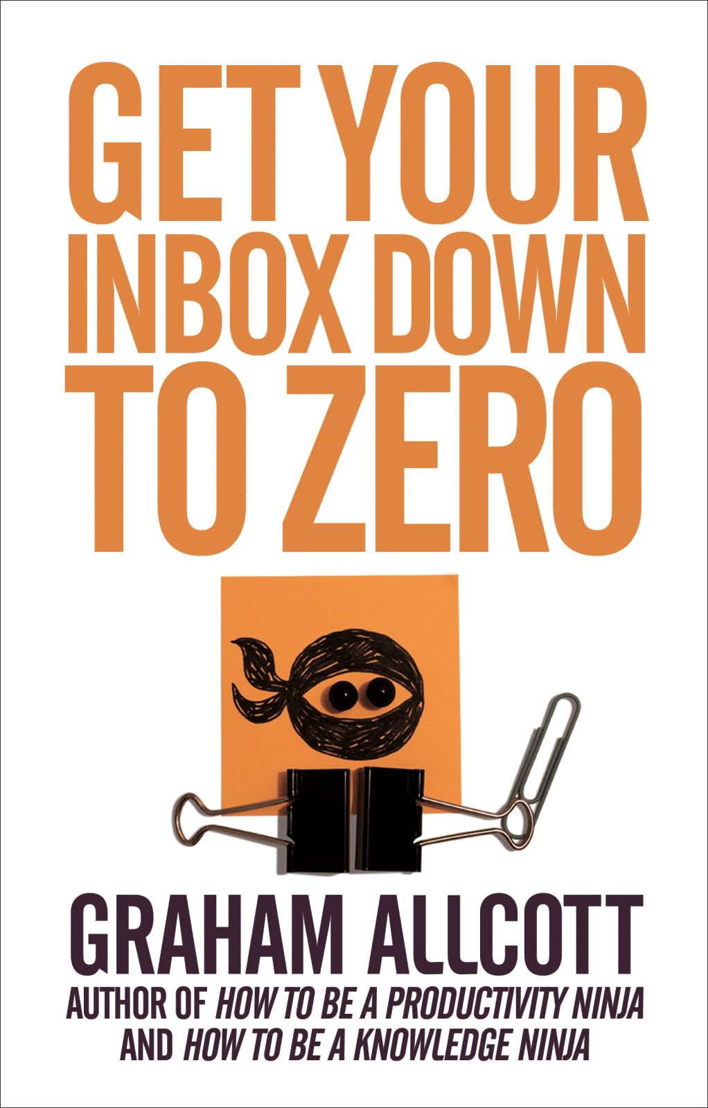 Get Your Inbox Down to Zero : from How to be a Productivity Ninja