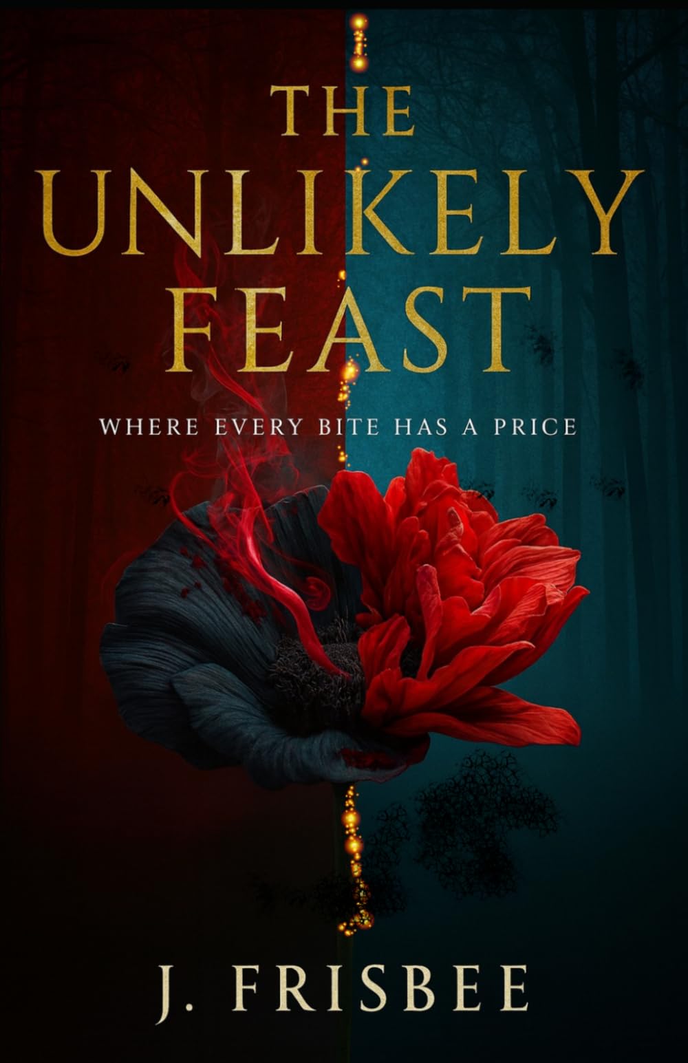 The Unlikely Feast: Where every bite has a price: 2 (The Unlikely Trilogy)