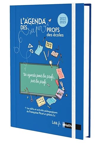 L'agenda des Super Profs des écoles 2022-2023 - Avec les fiches, défis et activités pédagogiques de Françoise Picot et @ann.l.c - Professeur des écoles - Enseignant - Organiser et animer son année !