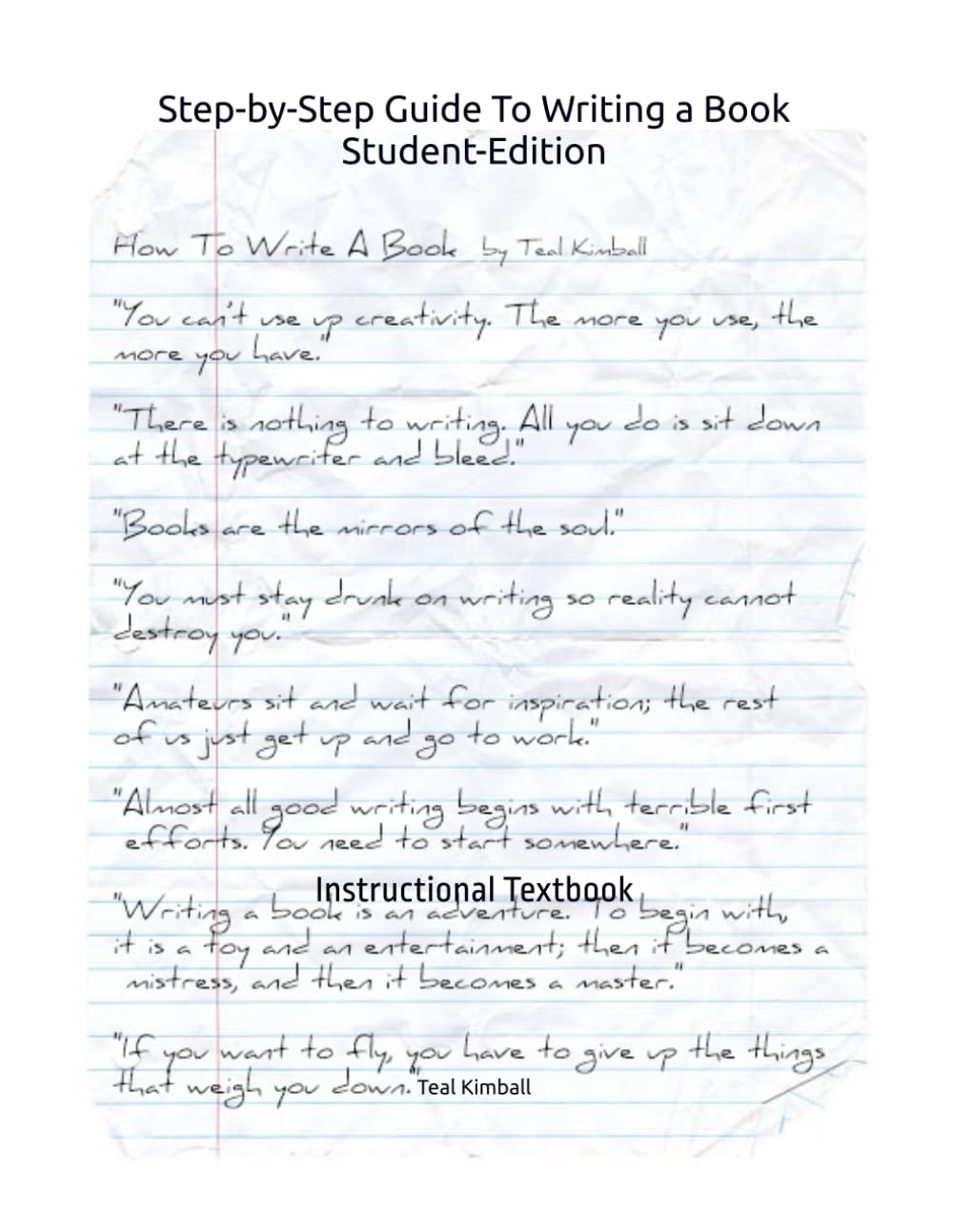 Step-by-Step Guide To Writing a Book Student-Edition: Instructional Textbook (Step-by-Step Guide To Writing a Book Textbook)