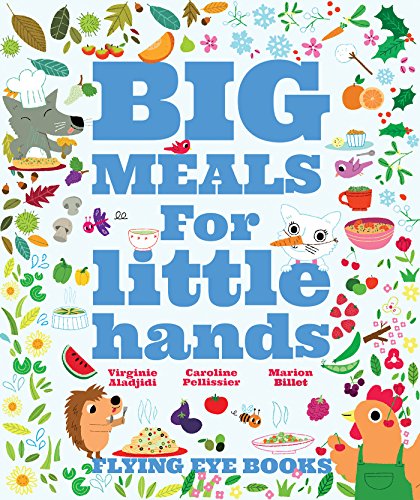 Télécharger Big Meals For Little Hands PDF
