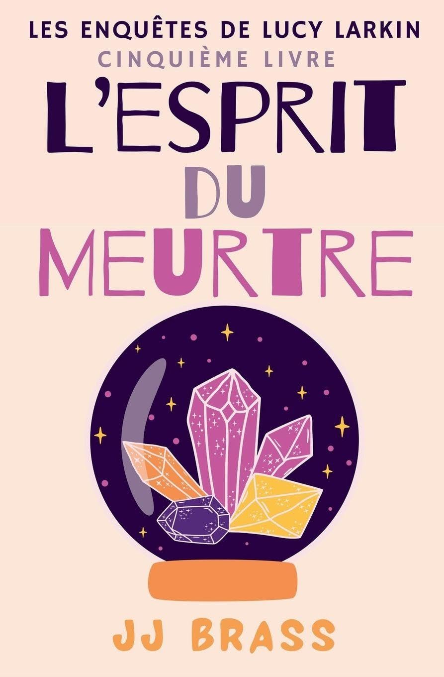 L'esprit du meurtre: 5 (Les Enquêtes de Lucy Larkin)