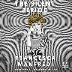 The Silent Period Audiolibro Por Francesca Manfredi, Ekin Oklap - translator arte de portada