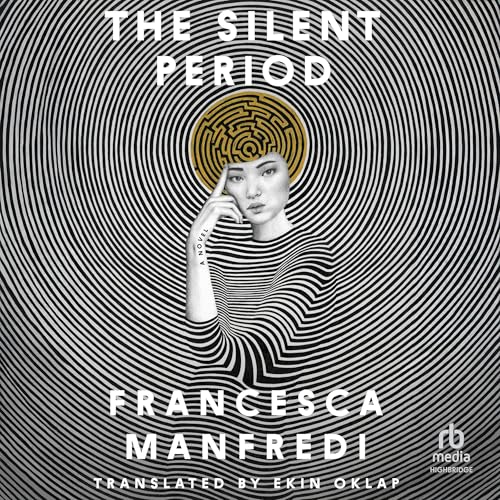 The Silent Period Audiolibro Por Francesca Manfredi, Ekin Oklap - translator arte de portada