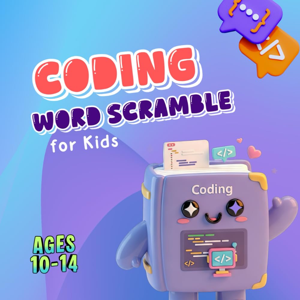 Coding Word Scramble for Kids Ages 10–14: Word scramble puzzle book featuring tech terms, programming logic, and STEM vocabulary for young coders (Brain Boost Word Scramble Series)
