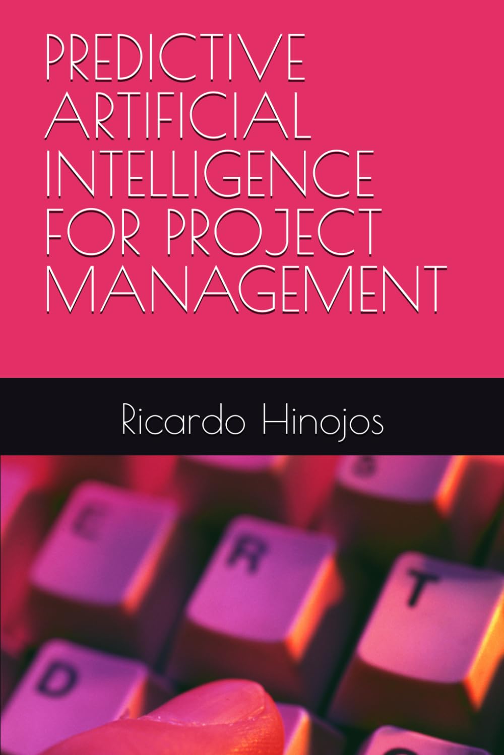 PREDICTIVE ARTIFICIAL INTELLIGENCE FOR PROJECT MANAGEMENT