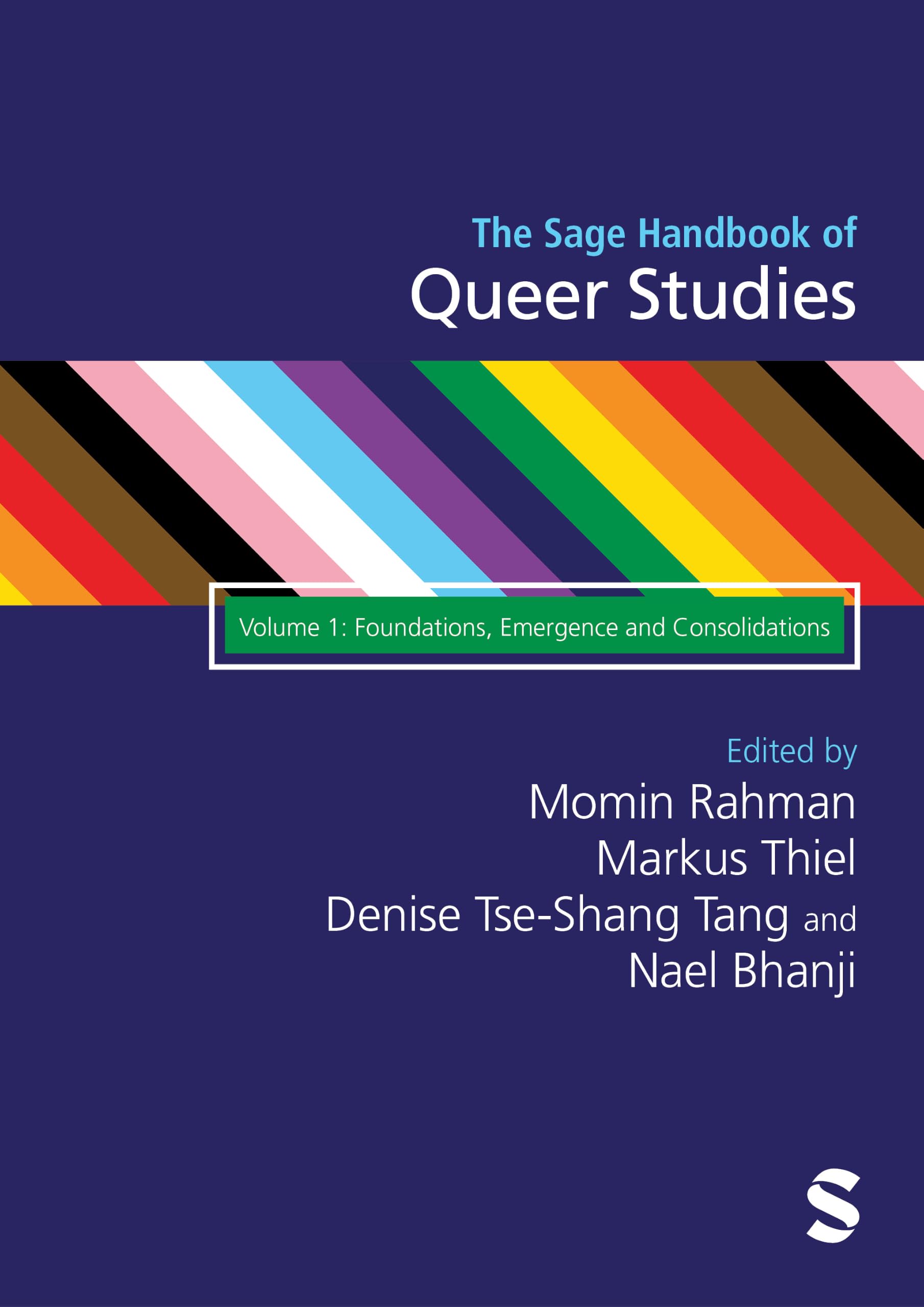 The SAGE Handbook of Queer Studies: Volume 1: Foundations, Emergence and Consolidations