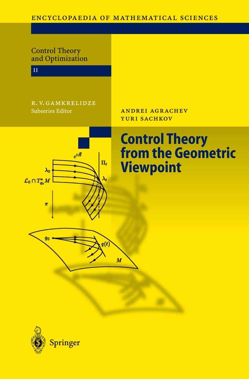 Control Theory from the Geometric Viewpoint (Encyclopaedia of Mathematical Sciences, 87, Band 87)