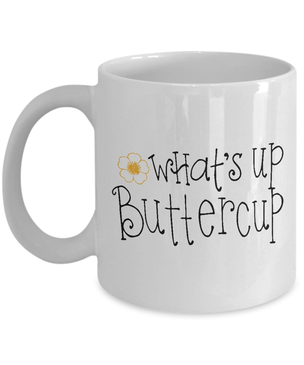 Whats Up Buttercup Coffee Mug Playful Greeting Nickname Ceramic Cup For Tea Hot Chocolate 11 oz