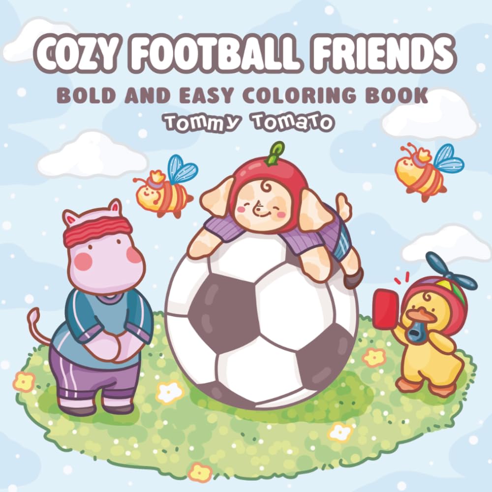 Cozy Football Friends: Bold and Easy Coloring Book for Footy and Sports Lovers