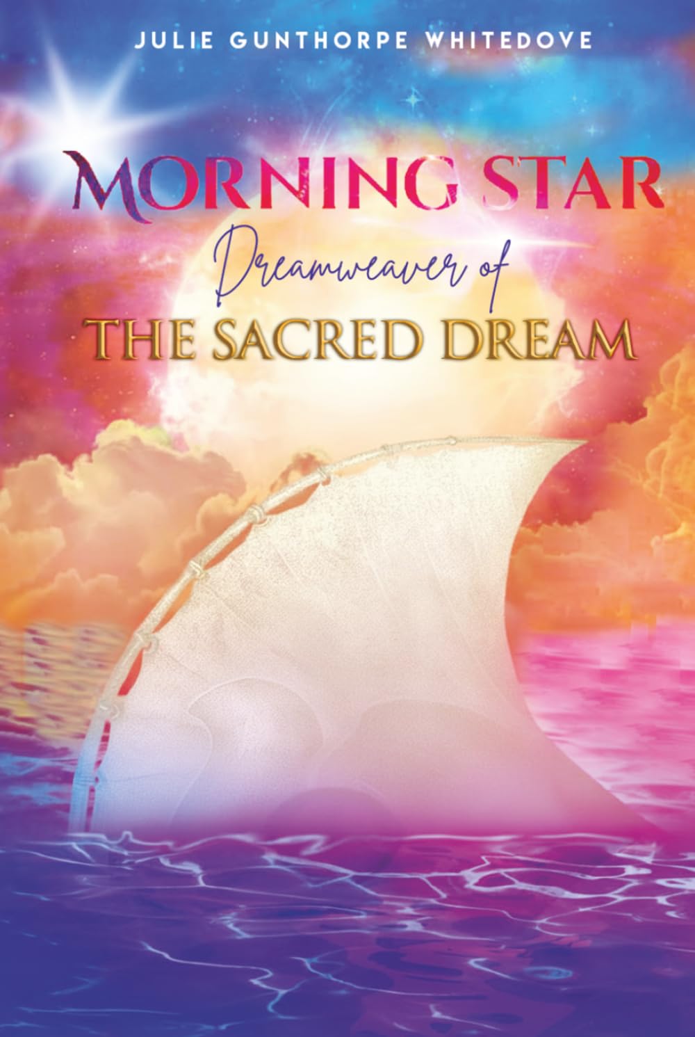 Morning Star, Dreamweaver of THE SACRED DREAM