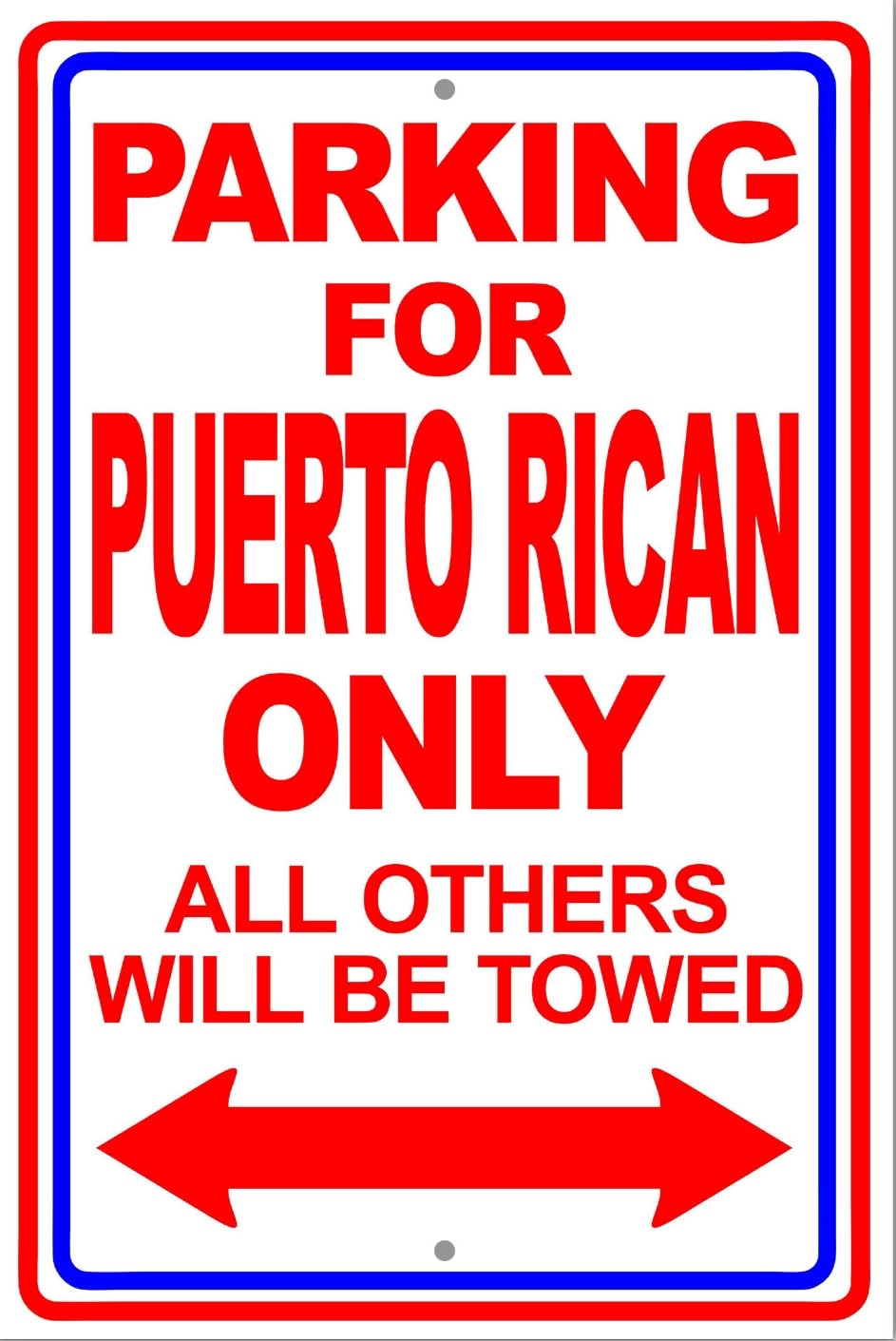 Puerto Rican Parking Only All Others Will Be Towed Parking Metal Sign
