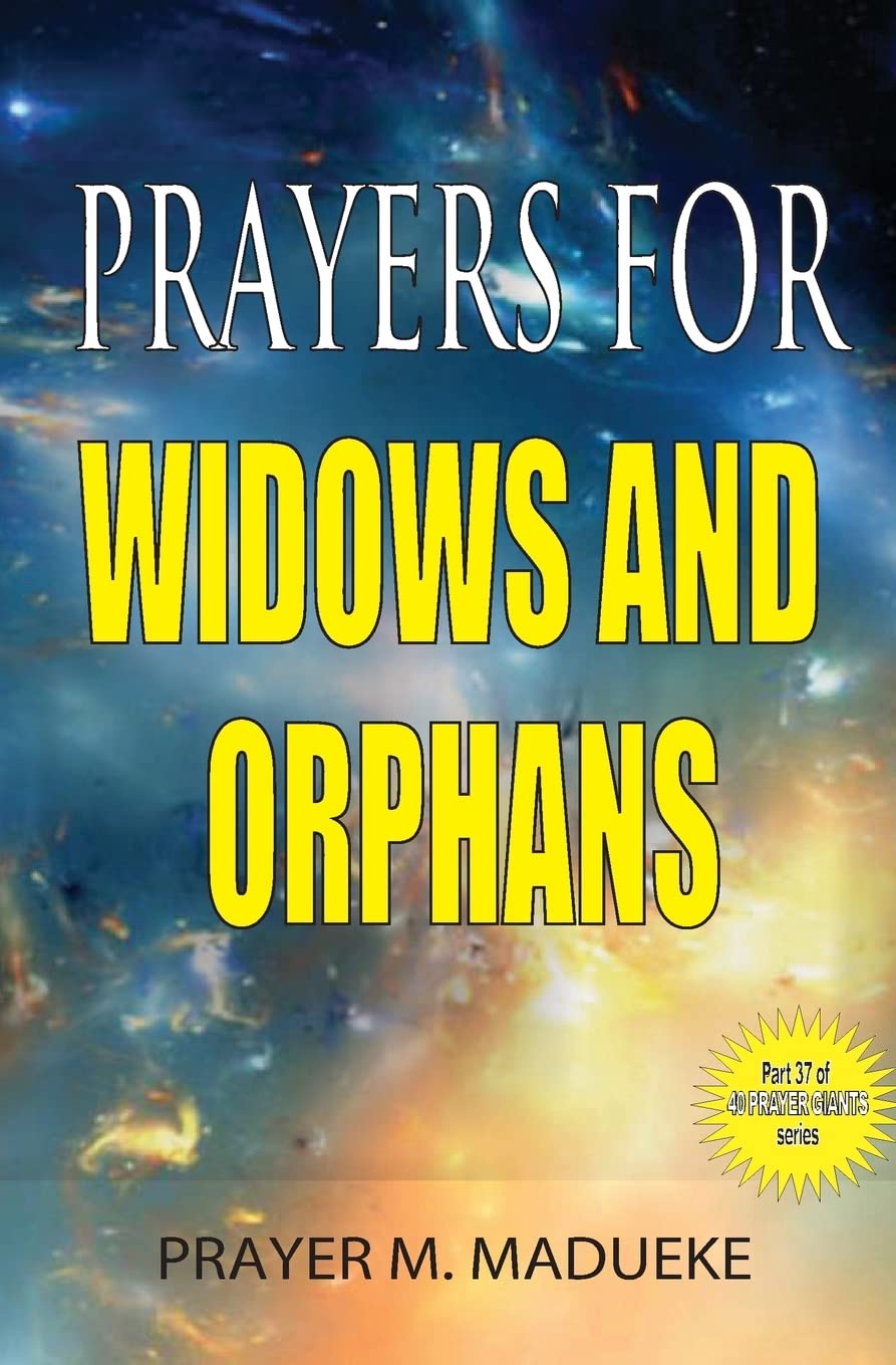 Prayers for widows and orphans: Volume 37 (40 Prayer Giants)