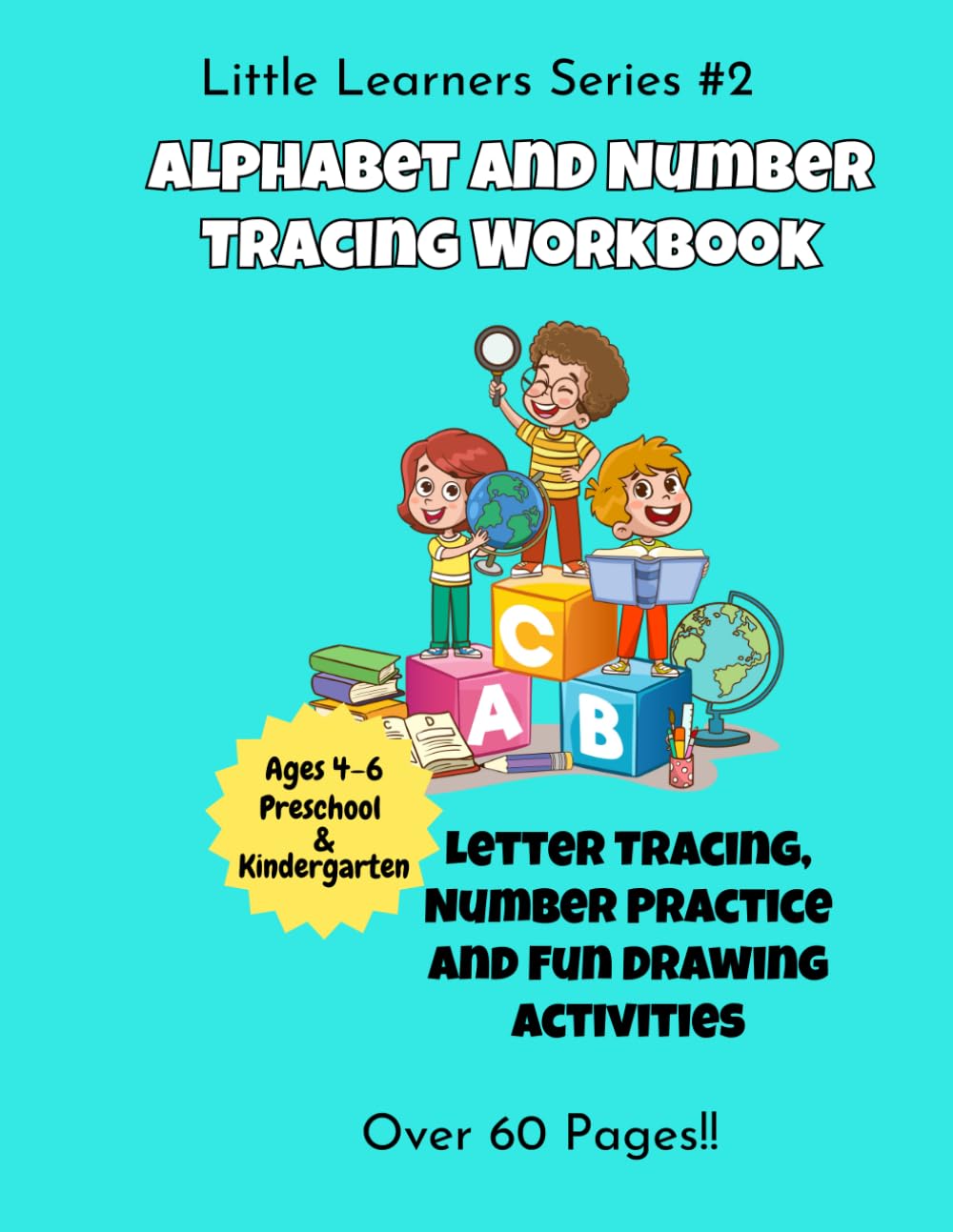 Alphabet and Number Tracing Workbook: Letter Tracing, Number Practice and Fun Drawing Activities (Little Learners)
